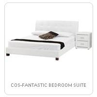 COS-FANTASTIC BEDROOM SUITE